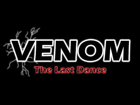VENOM; The Last Dance