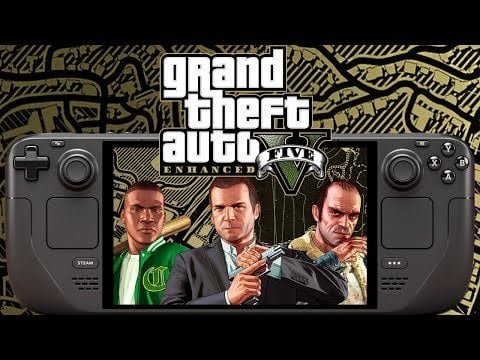 Grand Theft Auto V Enhanced Steam Deck Performance Tested – GTA 5 Enhanced Edition