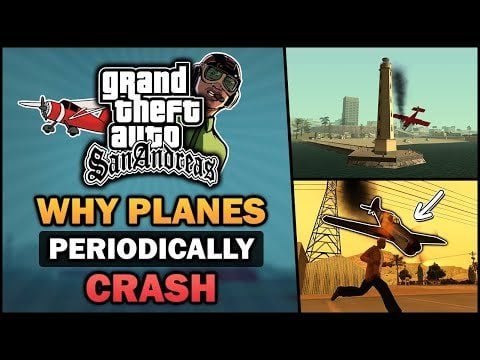 Why planes periodically crash in GTA San Andreas? – Feat. BadgerGoodger [Vadim M]