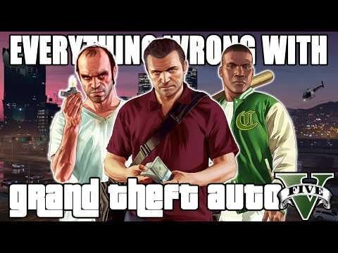 EVERYTHING WRONG WITH GTA 5