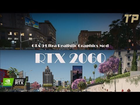 GTA 5 Mods – Transforming Los Santos With Ultra Realistic Mods And Remastered Vegetation On RTX2060
