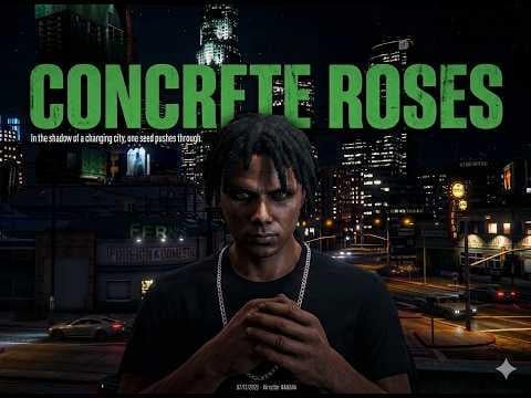 Concrete roses – GTAV machinima